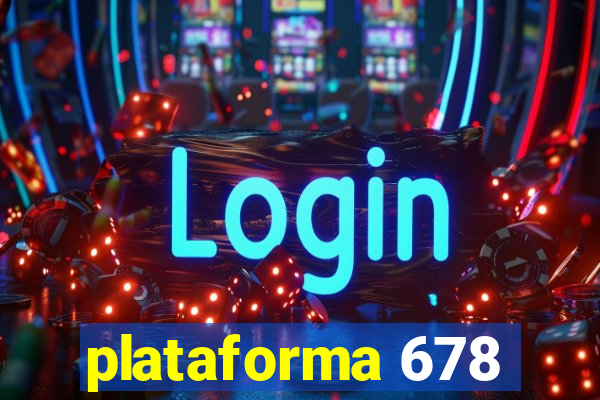 plataforma 678